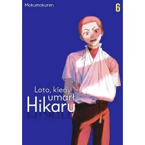 Lato, kiedy umar� Hikaru. Tom 6