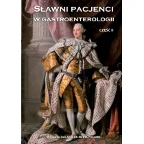 S�awni pacjenci gastroenterologii. Cz�� 2