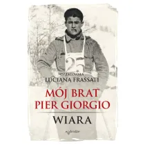 M�j brat Pier Giorgio. Wiara