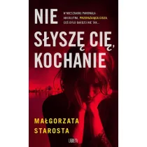 Nie s�ysz� Ci�, kochanie