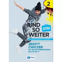 Und so weiter Extra 2. Zeszyt wicze do jzyka niemieckiego dla klasy 5