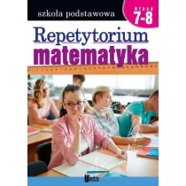 Matematyka. Repetytorium. Szkoa podstawowa. Klasy 7-8