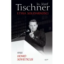 Etyka solidarno�ci oraz Homo sovieticus