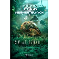 �wiat D�ungli. Seria Legion Nie�miertelnych. Tom 19