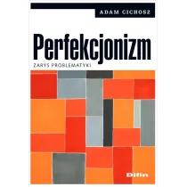 Perfekcjonizm. Zarys problematyki