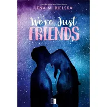 We're Just Friends