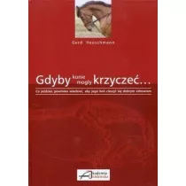 Gdyby konie mogy krzycze...