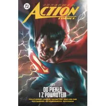 Uniwersum DC Superman Action Comics. Do piek�a i z powrotem. Tom 2