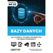 Bazy danych dla studenta i technika... kw INF.03
