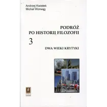 Podr� po historii filozofii T.3 Dwa wieki krytyki