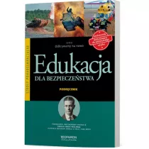 Odkrywamy na nowo. Edukacja dla bezpieczestwa. Podrcznik. Szkoy ponadgimnazjalne