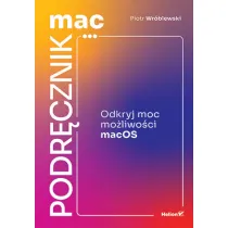 MacPodr�cznik. Odkryj moc mo�liwo�ci macOS
