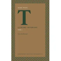 Utwory wybrane. Tom 4. Epos rzeki Missisipi 2