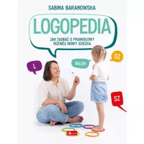 Logopedia. Jak zadba o prawidowy rozwj mowy