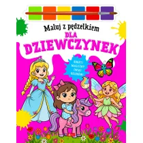Dla dziewczynek. Maluj p�dzelkiem