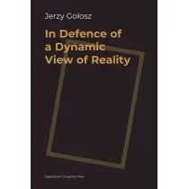 In Defence of a Dynamic View of Reality