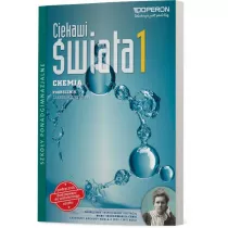 Ciekawi wiata. Chemia 1. Podrcznik. Zakres rozszerzony. Szkoy ponadgimnazjalne