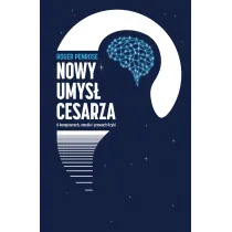 Nowy umys� cesarza. O komputerach, umy�le i prawach fizyki