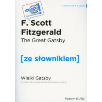 The Great Gatsby. Wielki Gatsby. Ze s�ownikiem. Poziom B1/B2