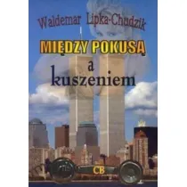Mi�dzy pokus�, a kuszeniem