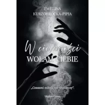 W ciemno�ci wo�am ciebie