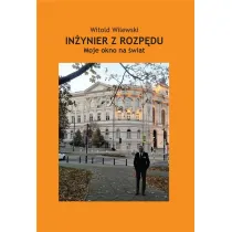 In�ynier z rozp�du. Moje okno na �wiat