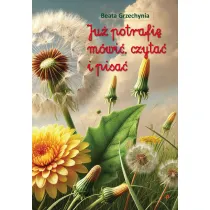 Ju� potrafi� m�wi�, czyta� i pisa�