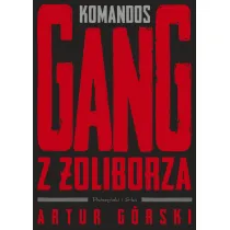 Komandos. Gang z �oliborza