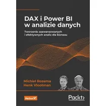 DAX i Power BI w analizie danych. Tworzenie zaawansowanych i efektywnych analiz dla biznesu