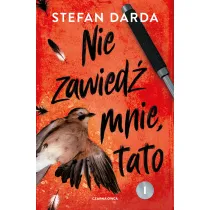 Nie zawied� mnie, tato. Cz�� 1. Zdzis�aw Mokryna. Tom 2