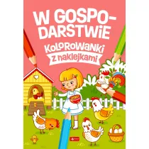 W gospodarstwie. Kolorowanki z naklejkami