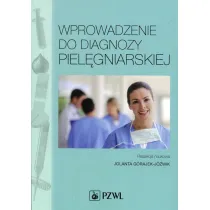 Wprowadzenie do diagnozy piel�gniarskiej