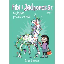 Galopem przez �wi�ta. Fibi i jednoro�ec. Tom 4