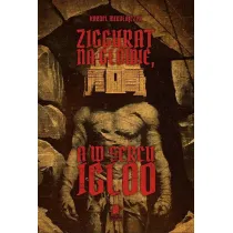 Ziggurat na g�owie, a w sercu igloo
