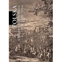 Polska a sprawa wschodnia 1709-1714 [reprint]