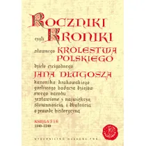 Roczniki czyli Kroniki s�awnego Kr�lestwa Polskiego. Ksi�ga 5 i 6
