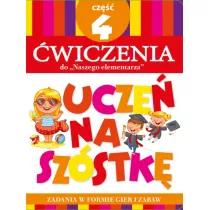 Ucze na szstk. wiczenia do Naszego Elementarza. Cz 4