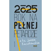 Rok na penej petardzie z ks. Janem Kaczkowskim