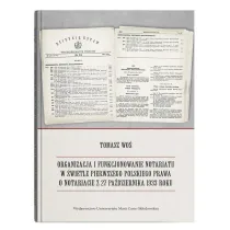 Organizacja i funkcjonowanie notariatu w �wietle pierwszego polskiego prawa o notariacie z 27 pa�dziernika 1933 roku