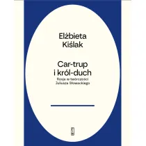 Car-trup i Kr�l Duch. Rosja w tw�rczo�ci S�owackiego