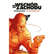 Na wsch�d od zachodu. Apokalipsa rok pierwszy