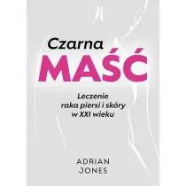 Czarna ma��. Leczenie raka piersi i sk�ry w XXI wieku