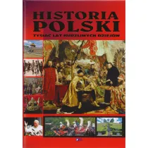 historia Polski tysi�c lat burzliwych dziej�w