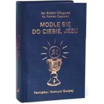 Modl� si� do Ciebie, Jezu w.granatowa
