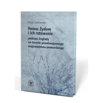 Pomoc �ydom i ich ratowanie na terenie przedwojennego wojew�dztwa pomorskiego