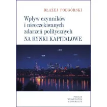 Wp�yw czynnik�w i nieoczekiwanych zdarze� politycznych na rynki kapita�owe