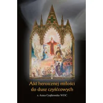 Akt heroicznej mi�o�ci do dusz czy��cowych