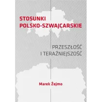 Stosunki polsko-szwajcarskie Przesz�o�� i tera�niejszo��