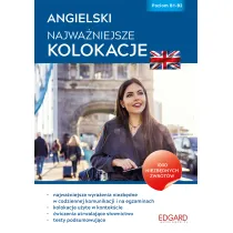 Angielski. Najwa�niejsze kolokacje. Poziom B1-B2