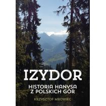 Izydor. Historia Hanysa z polskich